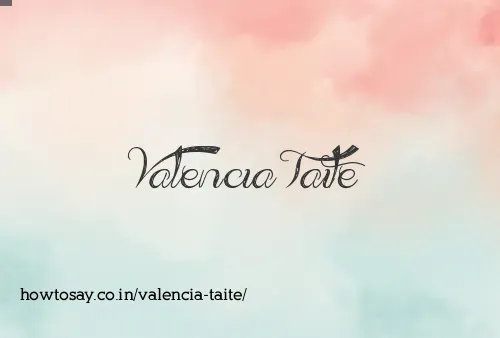 Valencia Taite