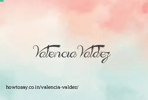Valencia Valdez