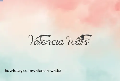 Valencia Watts
