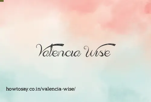 Valencia Wise