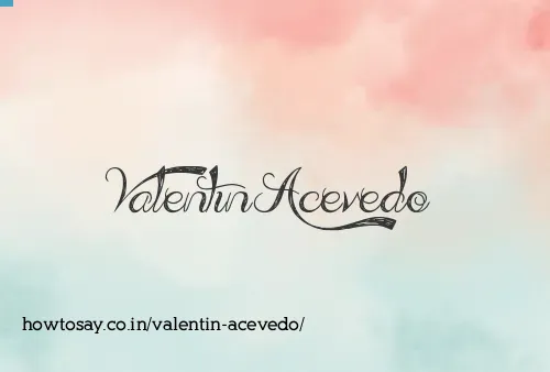 Valentin Acevedo