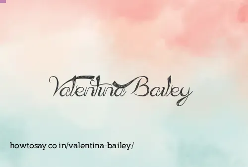 Valentina Bailey