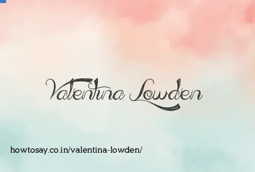 Valentina Lowden