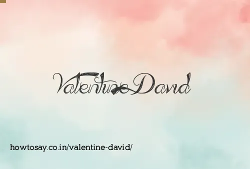 Valentine David