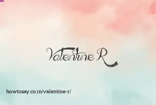 Valentine R