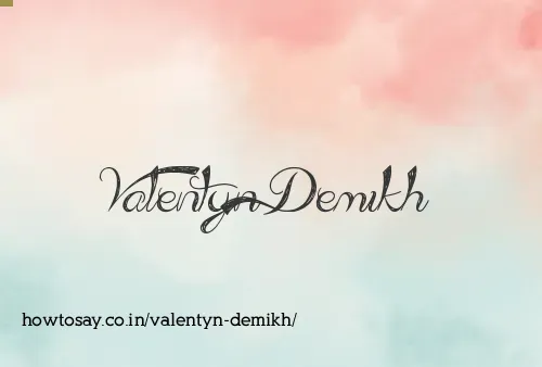 Valentyn Demikh