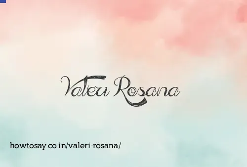 Valeri Rosana