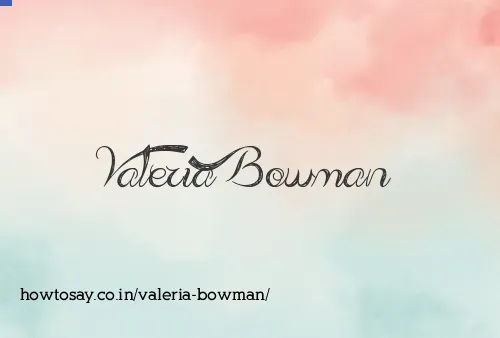 Valeria Bowman