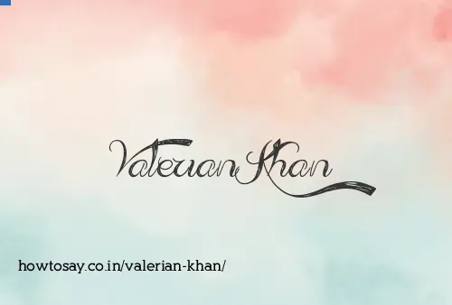 Valerian Khan