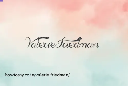 Valerie Friedman