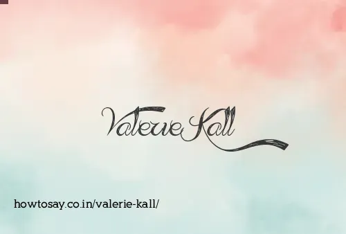 Valerie Kall