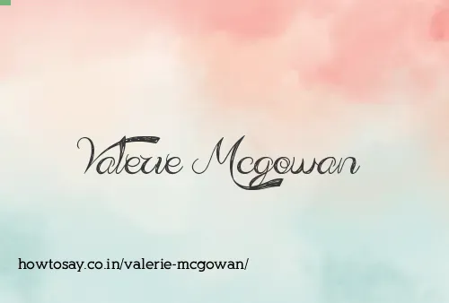 Valerie Mcgowan