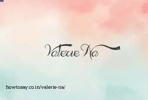 Valerie Na