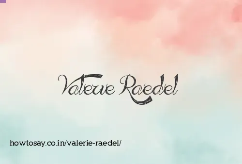 Valerie Raedel