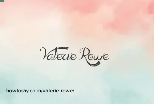Valerie Rowe