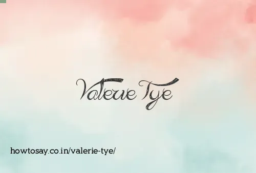 Valerie Tye
