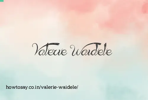 Valerie Waidele