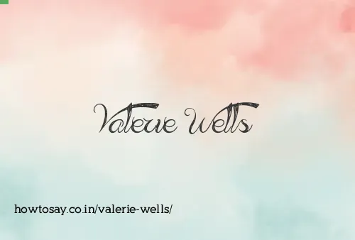 Valerie Wells