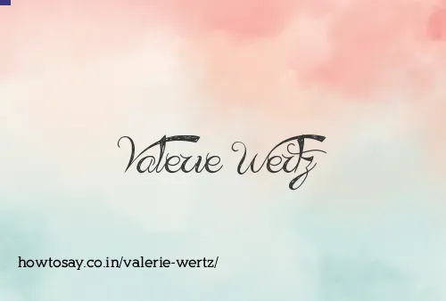 Valerie Wertz