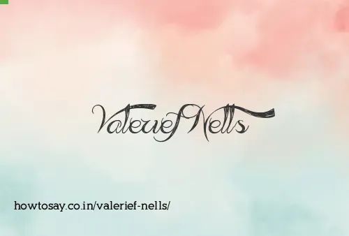 Valerief Nells