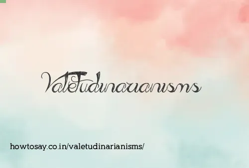 Valetudinarianisms