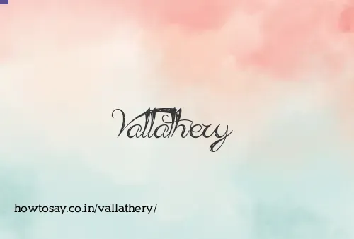 Vallathery