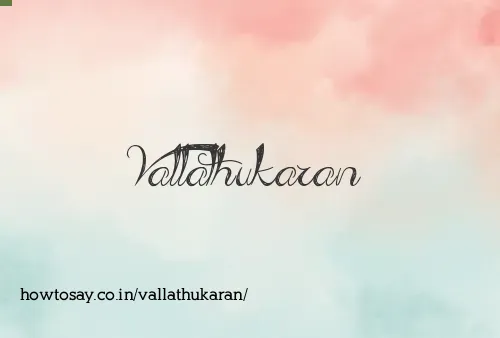 Vallathukaran