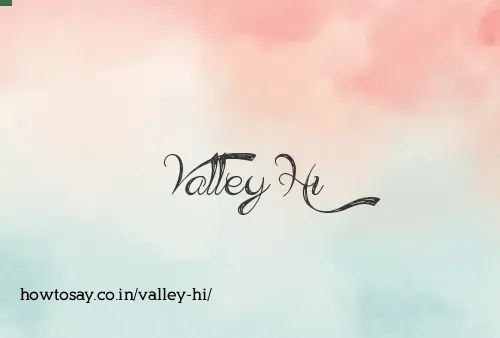 Valley Hi