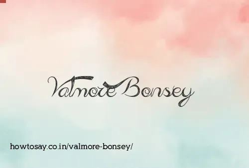 Valmore Bonsey