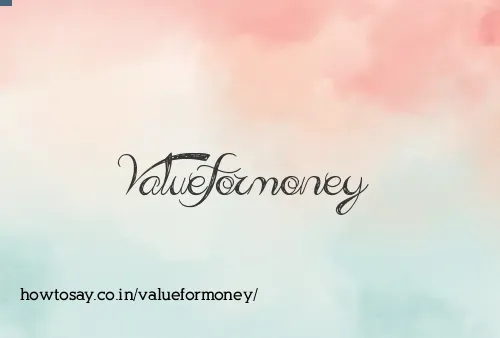 Valueformoney
