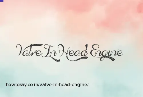 Valve In Head Engine