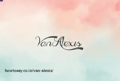 Van Alexis