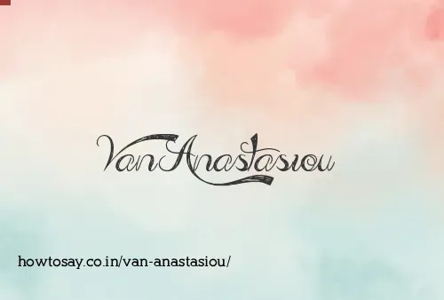 Van Anastasiou