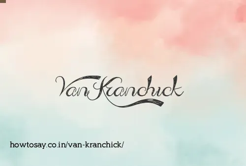 Van Kranchick