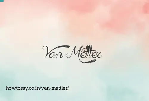 Van Mettler