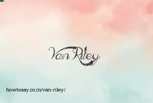 Van Riley
