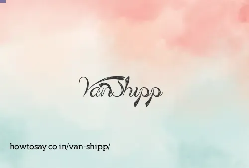 Van Shipp