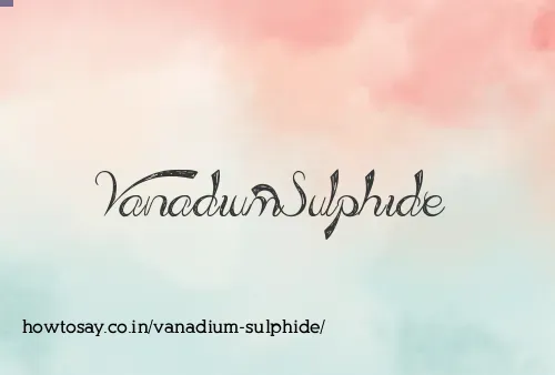 Vanadium Sulphide
