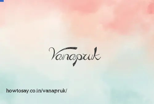 Vanapruk