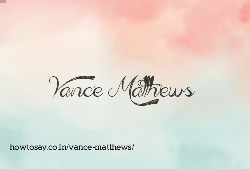 Vance Matthews