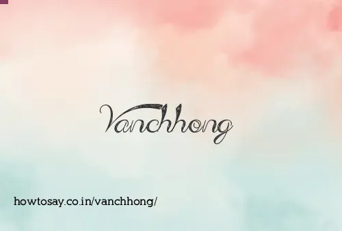 Vanchhong