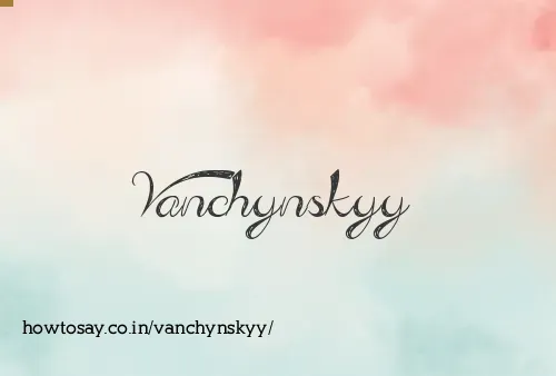 Vanchynskyy