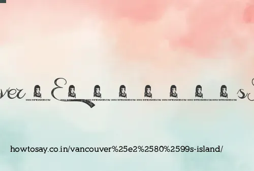 Vancouver’s Island