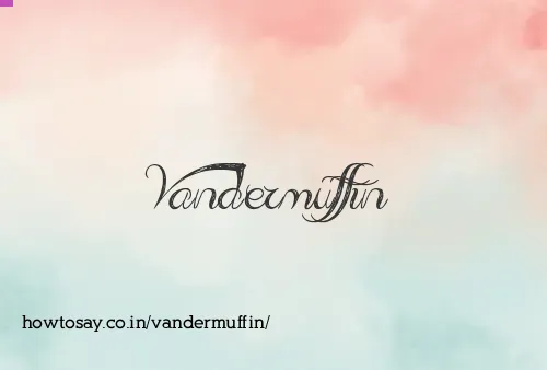 Vandermuffin