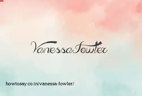 Vanessa Fowler