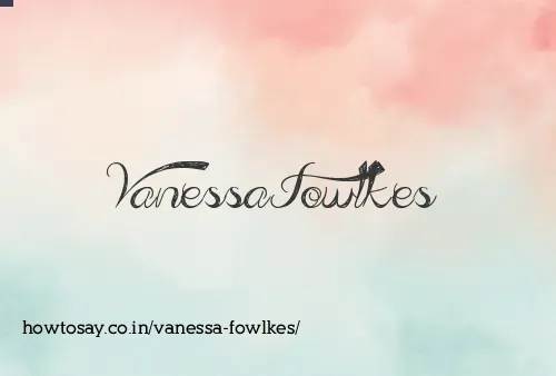 Vanessa Fowlkes