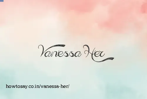 Vanessa Her