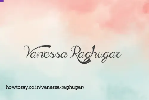 Vanessa Raghugar