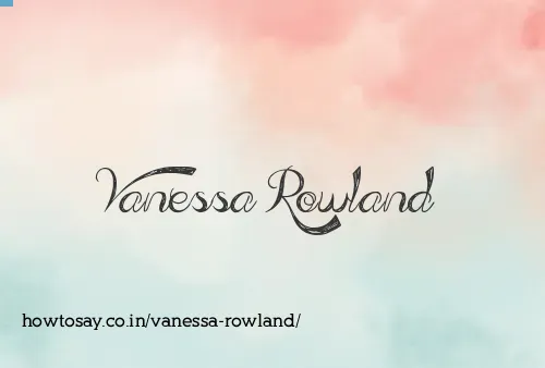 Vanessa Rowland