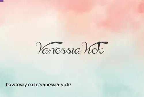 Vanessia Vick